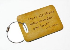 Not all those who wander are lost
